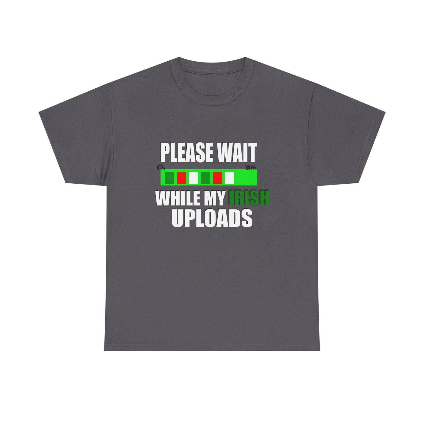 Funny Irish Saying Unisex Heavy Cotton Tee - Perfect St. Patrick's Day Gift