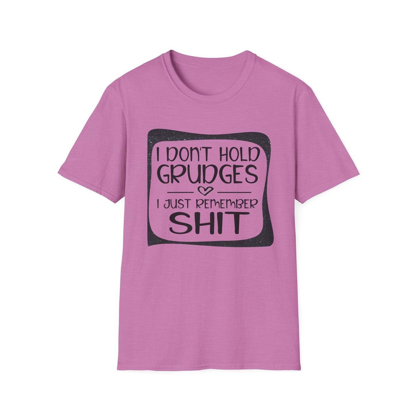 Funny Unisex T-Shirt - Don't Hold a Grudge Design