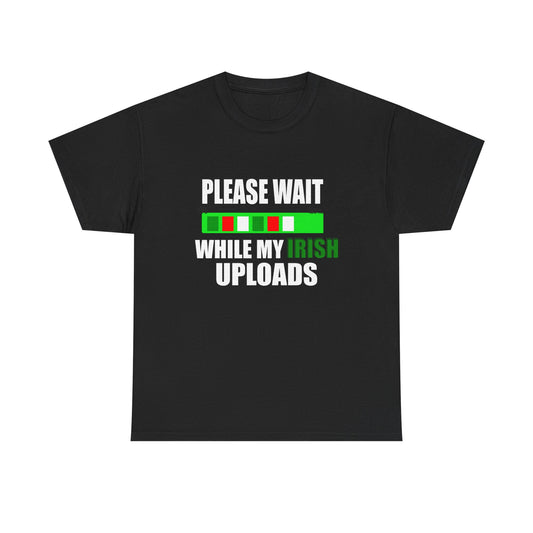 Funny Irish Saying Unisex Heavy Cotton Tee - Perfect St. Patrick's Day Gift