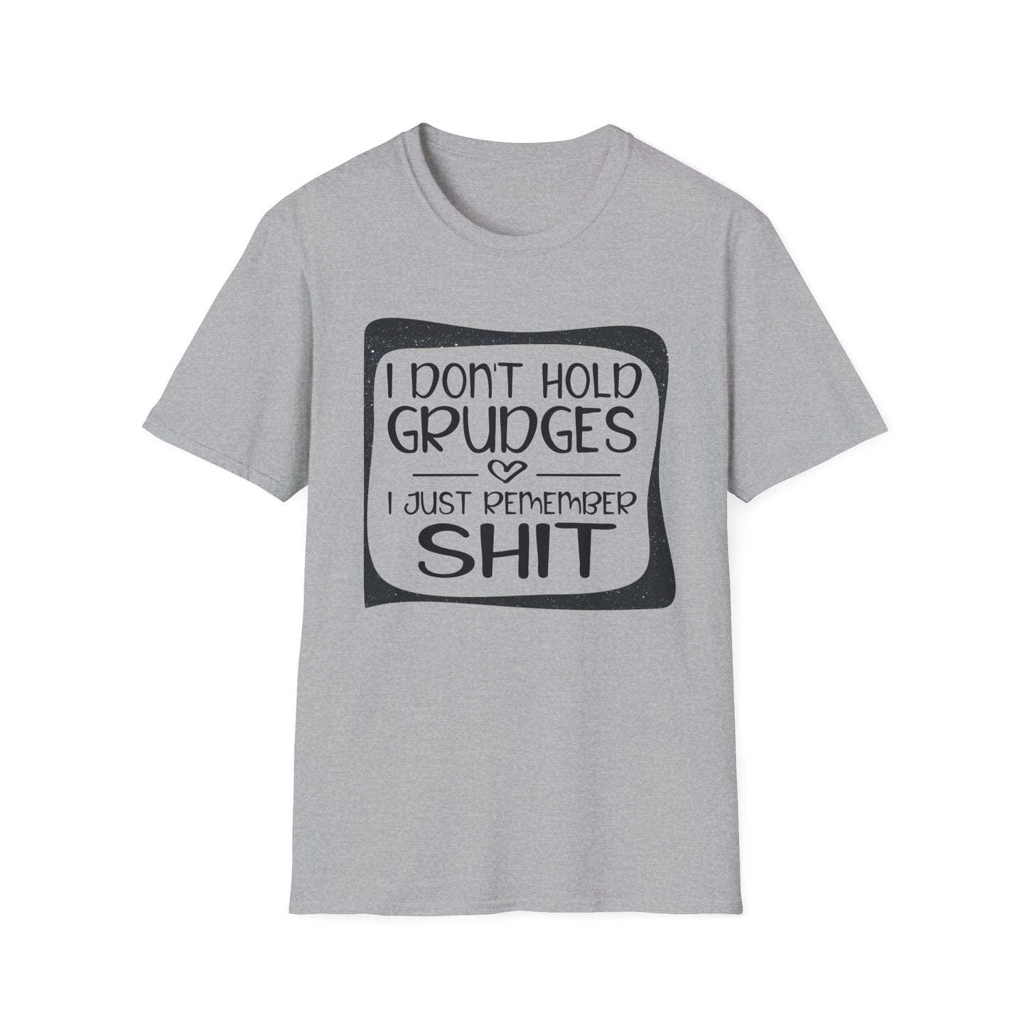 Funny Unisex T-Shirt - Don't Hold a Grudge Design
