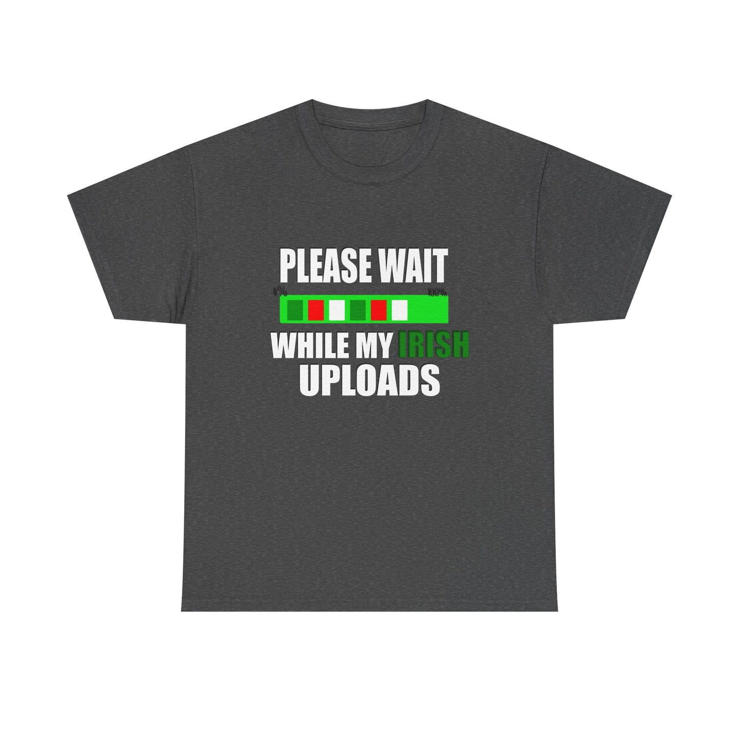 Funny Irish Saying Unisex Heavy Cotton Tee - Perfect St. Patrick's Day Gift