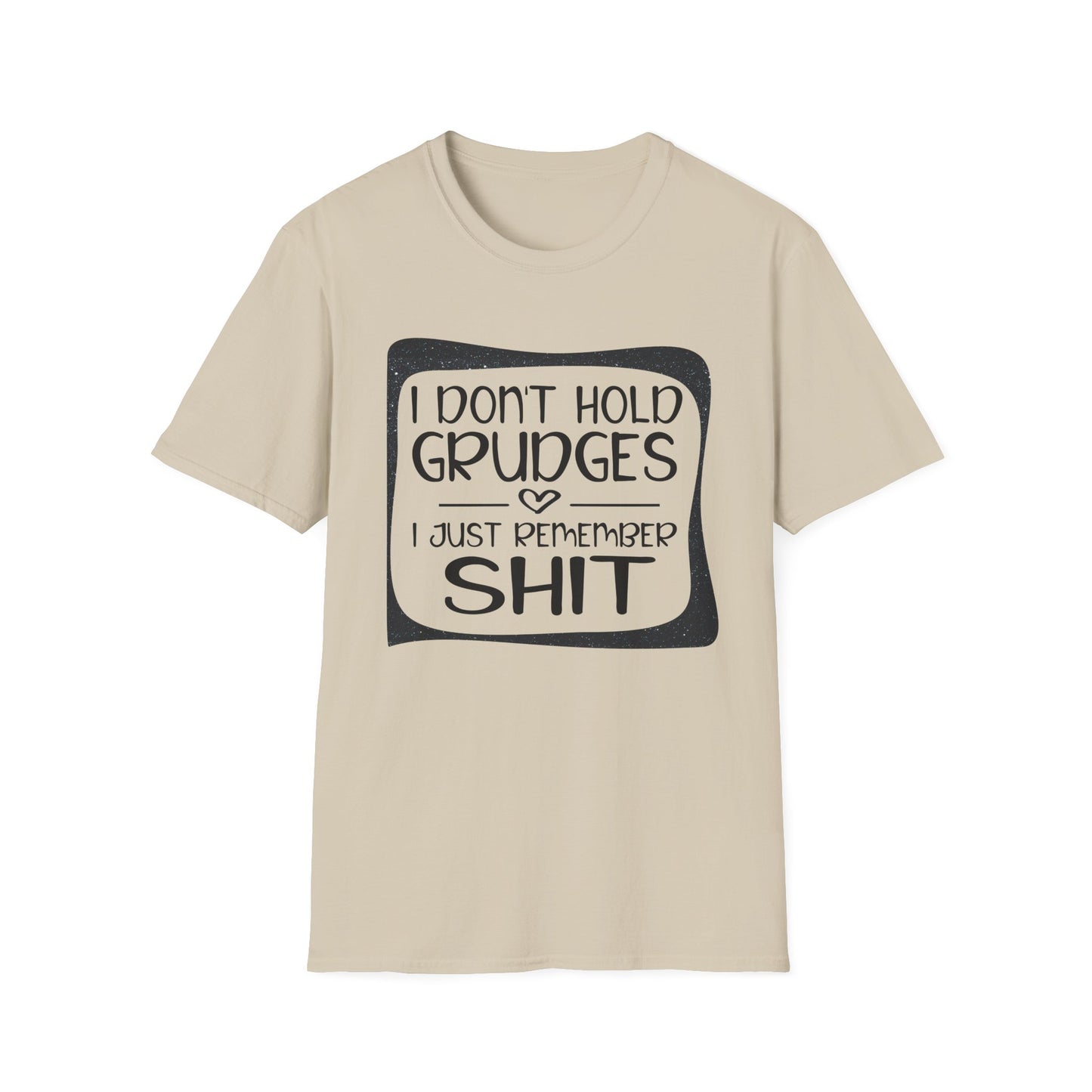 Funny Unisex T-Shirt - Don't Hold a Grudge Design