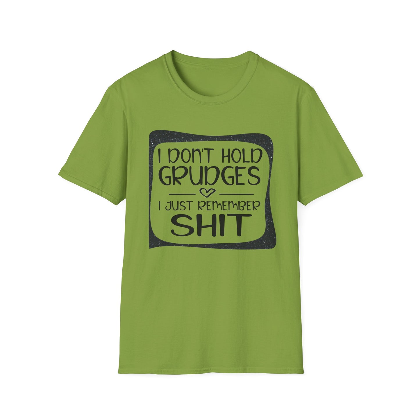 Funny Unisex T-Shirt - Don't Hold a Grudge Design