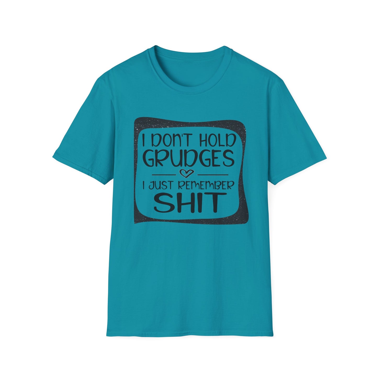 Funny Unisex T-Shirt - Don't Hold a Grudge Design